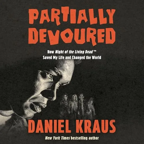 Partially Devoured By Daniel Kraus